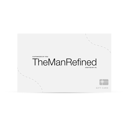 The Man Refined Gift Card